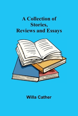 A Collection of Stories, Reviews and Essays 9355753098 Book Cover