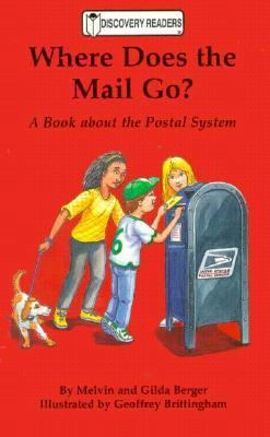 Where Does the Mail Go? a Book about the Postal... 1571020063 Book Cover