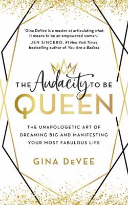 The Audacity To Be Queen: The Unapologetic Art ...            Book Cover