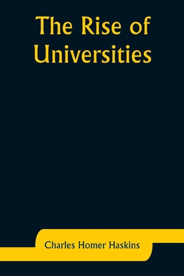 The Rise of Universities 9357927190 Book Cover