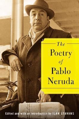 The Poetry of Pablo Neruda 0374299951 Book Cover