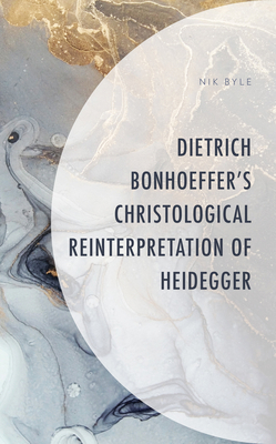 Dietrich Bonhoeffer's Christological Reinterpre... 1793643423 Book Cover