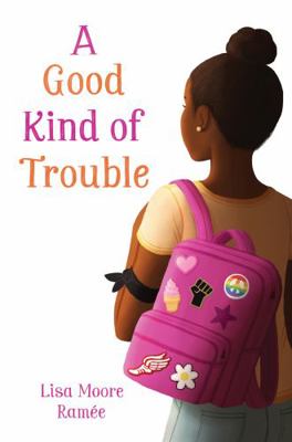 A Good Kind of Trouble 0062836684 Book Cover