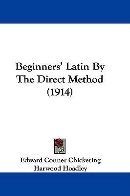 Beginners' Latin By The Direct Method (1914) 1104064286 Book Cover