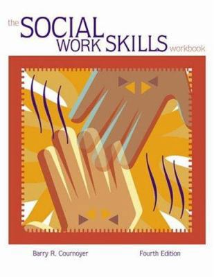 The Social Work Skills Workbook (with InfoTrac) 0534534139 Book Cover