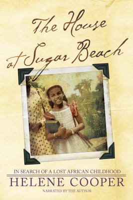 The House at Sugar Beach : In Search of a Lost ... 1436164419 Book Cover