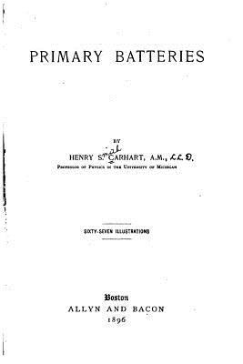 Primary Batteries 1533588945 Book Cover