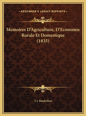 Memoires D'Agriculture, D'Economie Rurale Et Do... [French] 1169593747 Book Cover