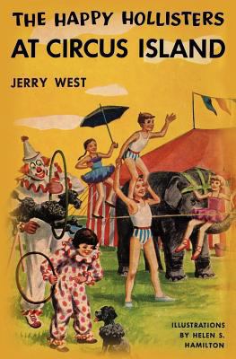 The Happy Hollisters at Circus Island 1475038550 Book Cover