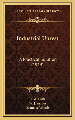 Industrial Unrest: A Practical Solution (1914) 1168681855 Book Cover