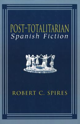 Post-Totalitarian Spanish Fiction 0826261655 Book Cover