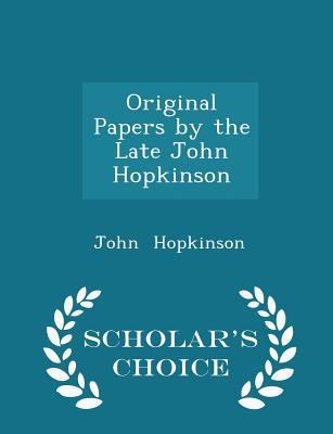 Original Papers by the Late John Hopkinson - Sc... 1298228751 Book Cover