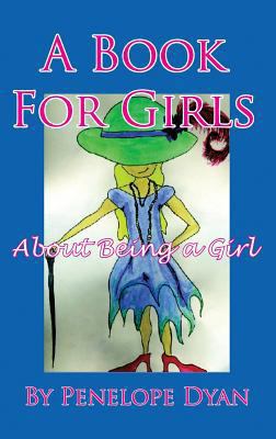 A Book for Girls about Being a Girl 161477238X Book Cover