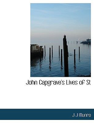 John Capgrave's Lives of St 1117918858 Book Cover