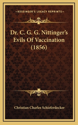 Dr. C. G. G. Nittinger's Evils Of Vaccination (... 1169068863 Book Cover