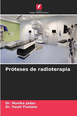 Próteses de radioterapia [Portuguese] 6209200508 Book Cover