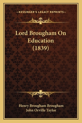 Lord Brougham On Education (1839) 1166283453 Book Cover