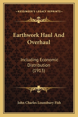 Earthwork Haul And Overhaul: Including Economic... 1164626787 Book Cover