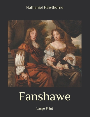 Fanshawe: Large Print B08BDWYKPW Book Cover