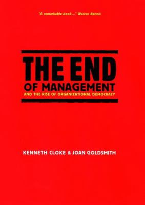 The End of Management and the Rise of Organizat... B0076LX42C Book Cover