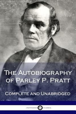 The Autobiography of Parley P. Pratt 1979978786 Book Cover