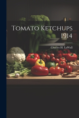 Tomato Ketchups 1914 1021391867 Book Cover