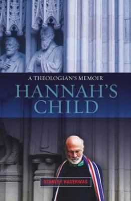 Hannah's Child: A Theologian's Memoir 0334043689 Book Cover