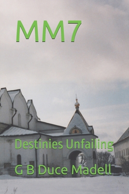 Mm7: Destinies Unfailing B0BZFP49XP Book Cover