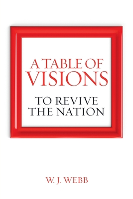 A Table of Visions: To Revive the Nation 166550319X Book Cover