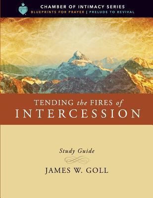 Tending the Fires of Intercession Study Guide 1798136554 Book Cover