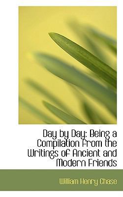 Day by Day: Being a Compilation from the Writin... 055934063X Book Cover