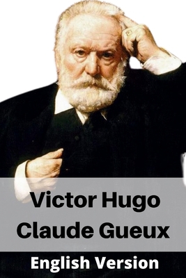 Victor Hugo Claude Gueux B08XZNMTSN Book Cover