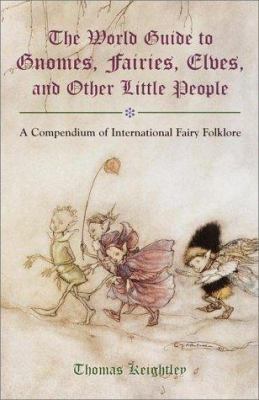 The World Guide to Gnomes, Fairies, Elves, and ... 0517263130 Book Cover