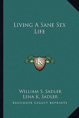 Living A Sane Sex Life 1163183768 Book Cover