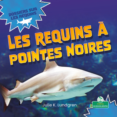 Les Requins À Pointes Noires (Blacktip Reef Sha... [French] 1039609619 Book Cover