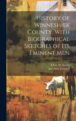 History of Winneshiek County, With Biographical... 1019994436 Book Cover