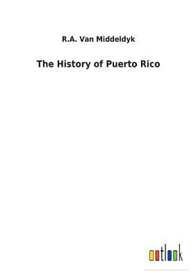 The History of Puerto Rico 3732623211 Book Cover