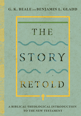 The Story Retold: A Biblical-Theological Introd... 0830852662 Book Cover