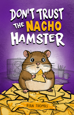 Don't Trust the Nacho Hamster 1970302011 Book Cover