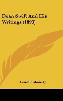 Dean Swift And His Writings (1893) 0548962618 Book Cover