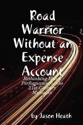 Road Warrior Without an Expense Account 0615213650 Book Cover