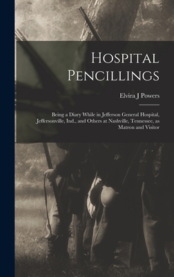 Hospital Pencillings: Being a Diary While in Je... 1017454027 Book Cover