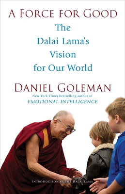 A Force for Good: The Dalai Lama's Vision for O... 0553394894 Book Cover