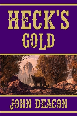 Heck's Gold: Heck and Hope, Book 3 B0BW32R3FV Book Cover