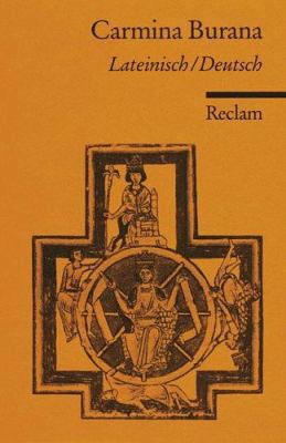 Carmina Burana. Zweisprachige Ausgabe. Lateinis... [Latin] 3150087856 Book Cover