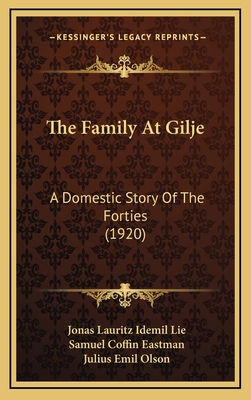 The Family At Gilje: A Domestic Story Of The Fo... 1164317547 Book Cover
