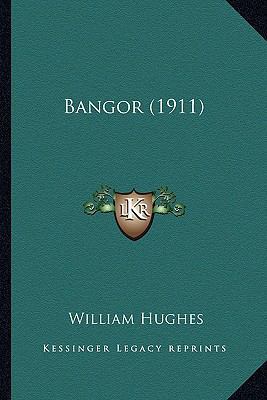 Bangor (1911) 1166591190 Book Cover