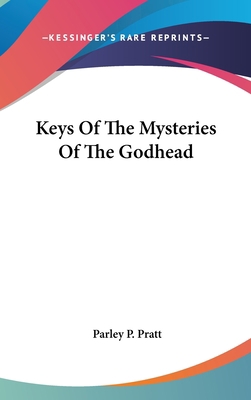 Keys of the Mysteries of the Godhead 1161531327 Book Cover