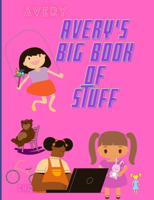 Avery's Big Book of Stuff B08ZBJFW9F Book Cover