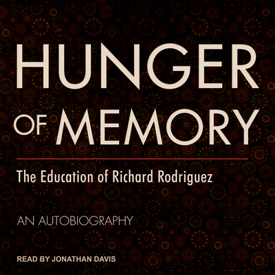 Hunger of Memory: The Education of Richard Rodr... 1541418751 Book Cover